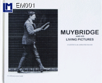 EM001: MUYBRIDGE AND HIS LIVING PICTURES ( ART / ANIMALS  )